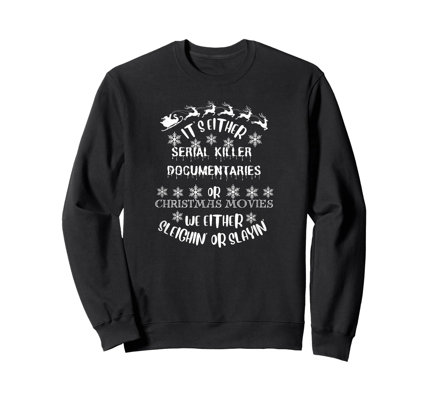 Funny Holiday Sleighin or Slayin T-Shirt