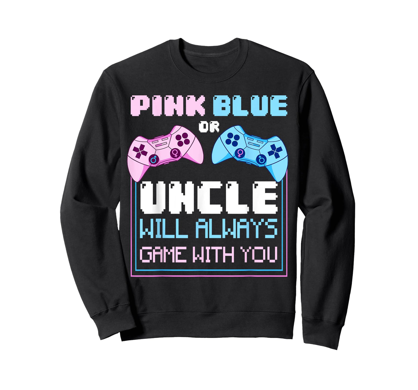 Gender Reveal Gaming Pink Or Blue Uncle Will Game With You T-Shirt