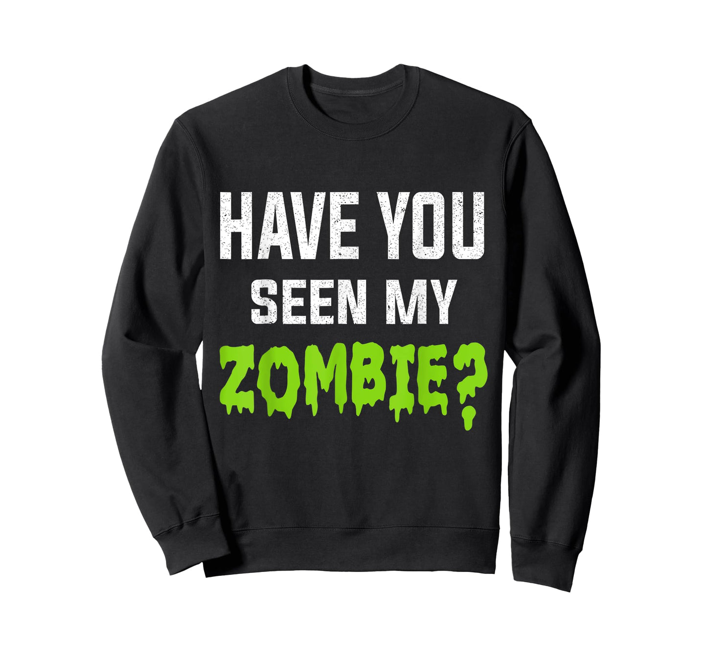 Have You Seen My Zombie Zombie Flip Up T-Shirt