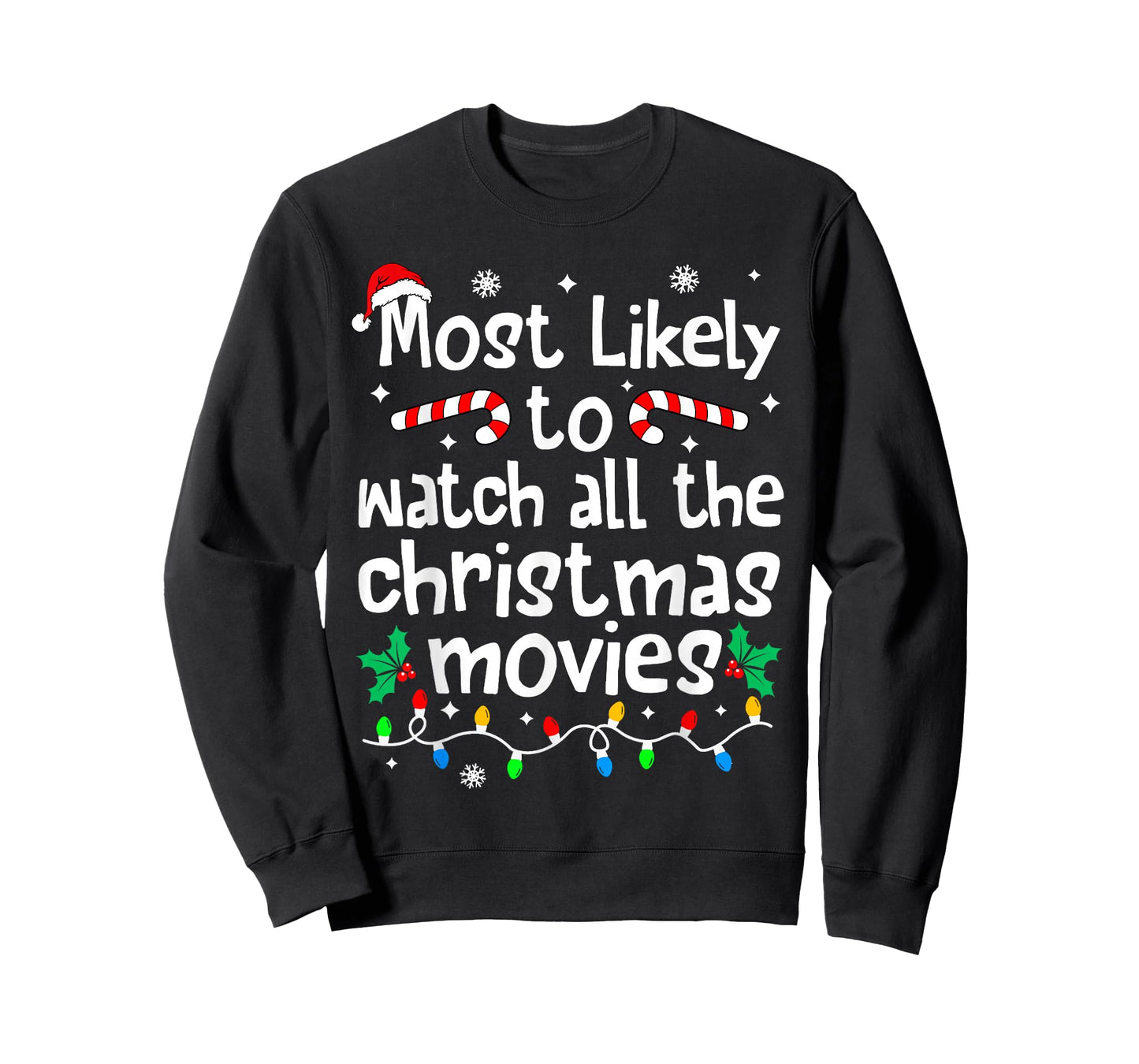 Most Likely Watch All The Christmas Movies Family Matching T-Shirt