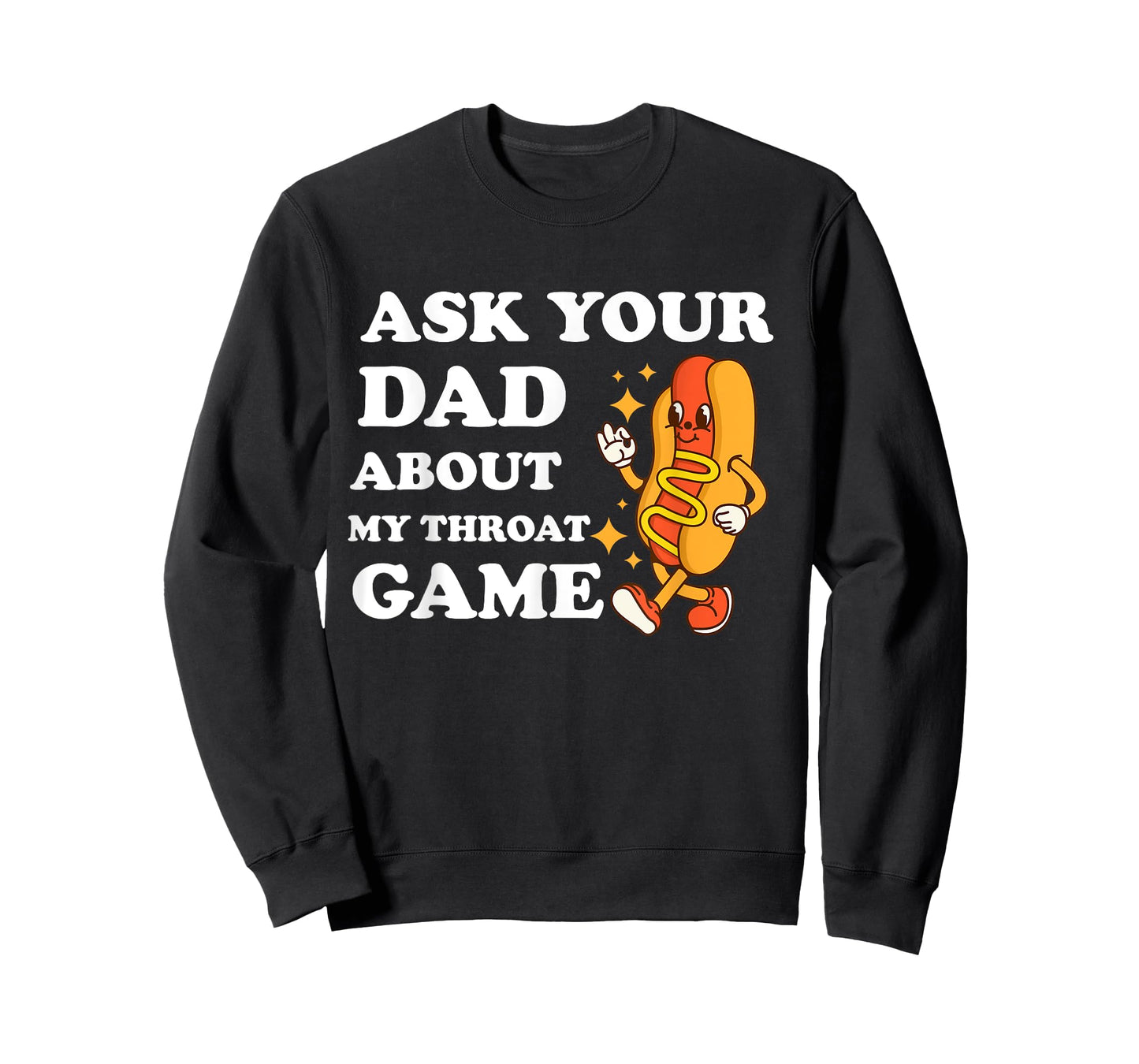 Ask Your Dad About My Throat Game Funny Cringe Meme T-Shirt