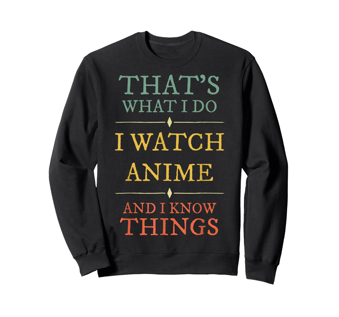 I Watch Anime I Know Things Shirt Anime Lover Funny Gift T-Shirt