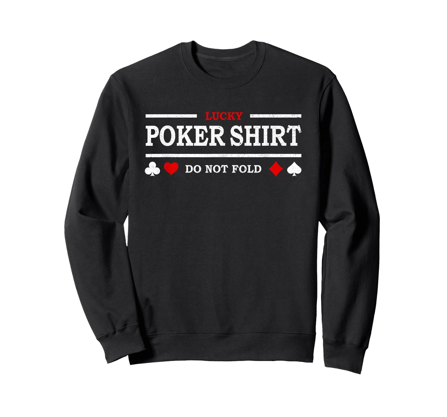 Do not Fold Lucky Poker T-Shirt