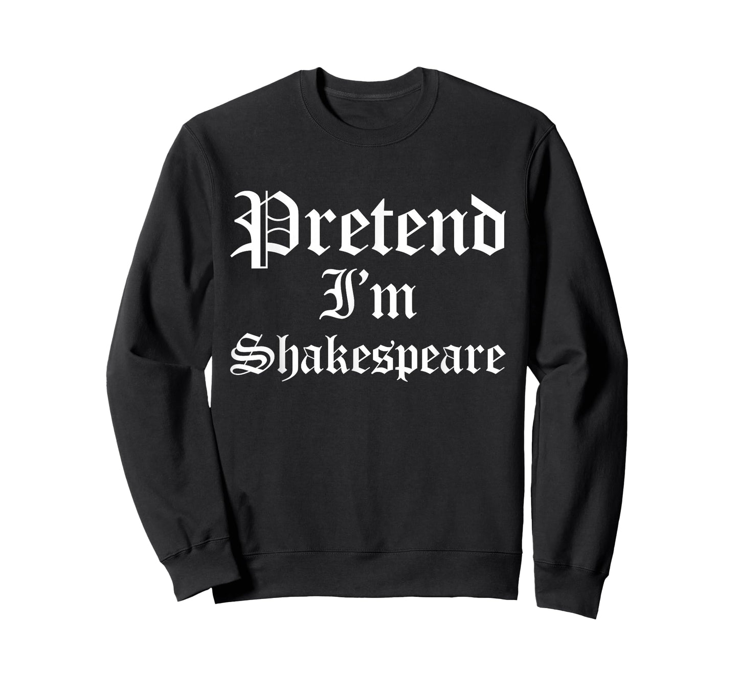 Pretend I'm Shakespeare Funny Poet Theater Halloween Costume T-Shirt