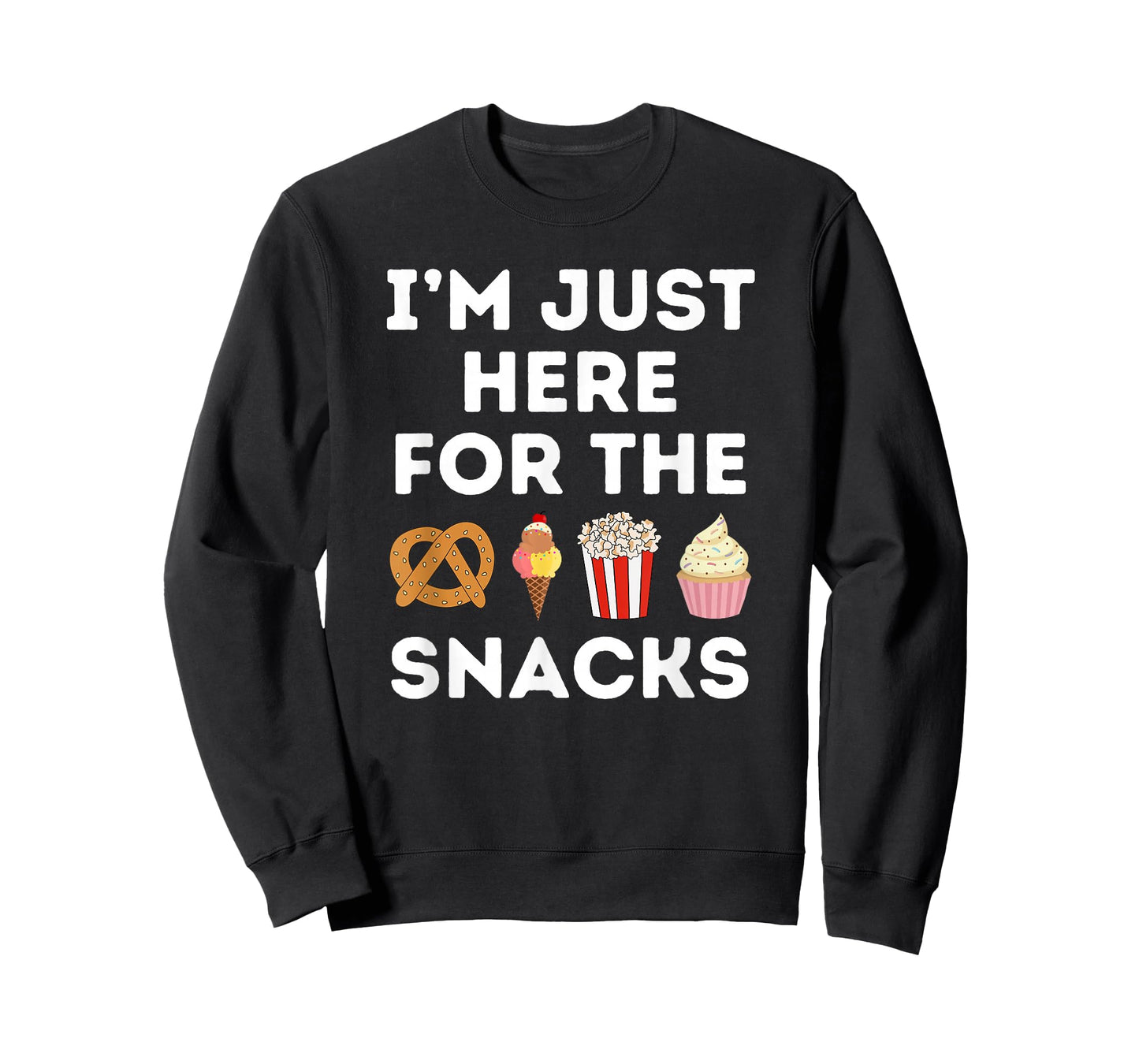 I'm Just Here For The Snacks Foodie Funny T-Shirt