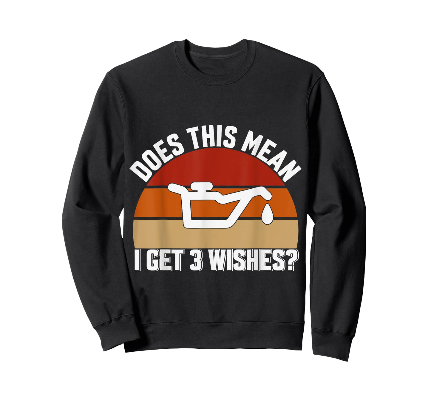 Does This Mean I Have 3 Wishes Car Oil Change Mechanics T-Shirt