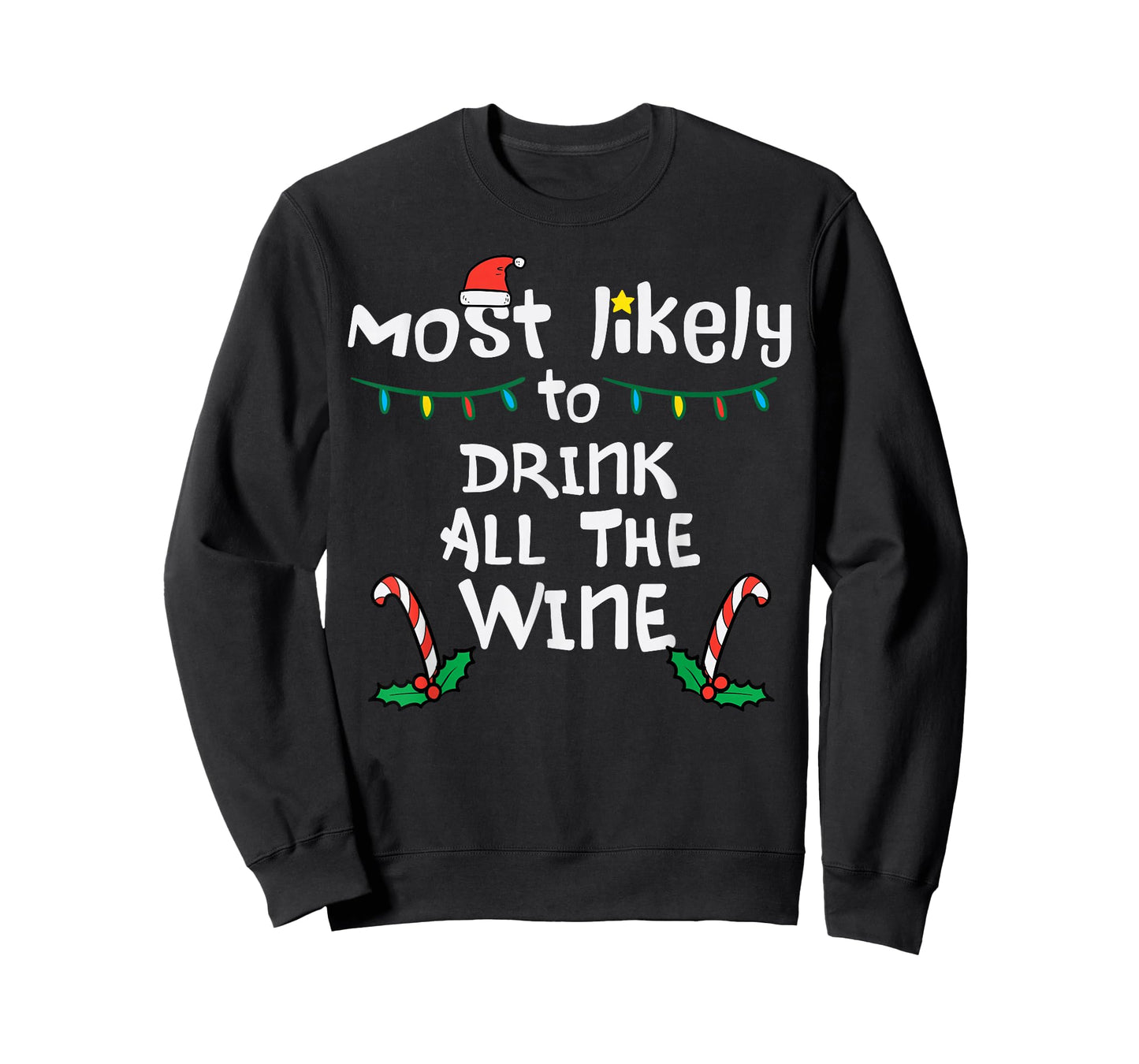 Most Likely Drink Christmas Xmas Family Matching Mom Women T-Shirt