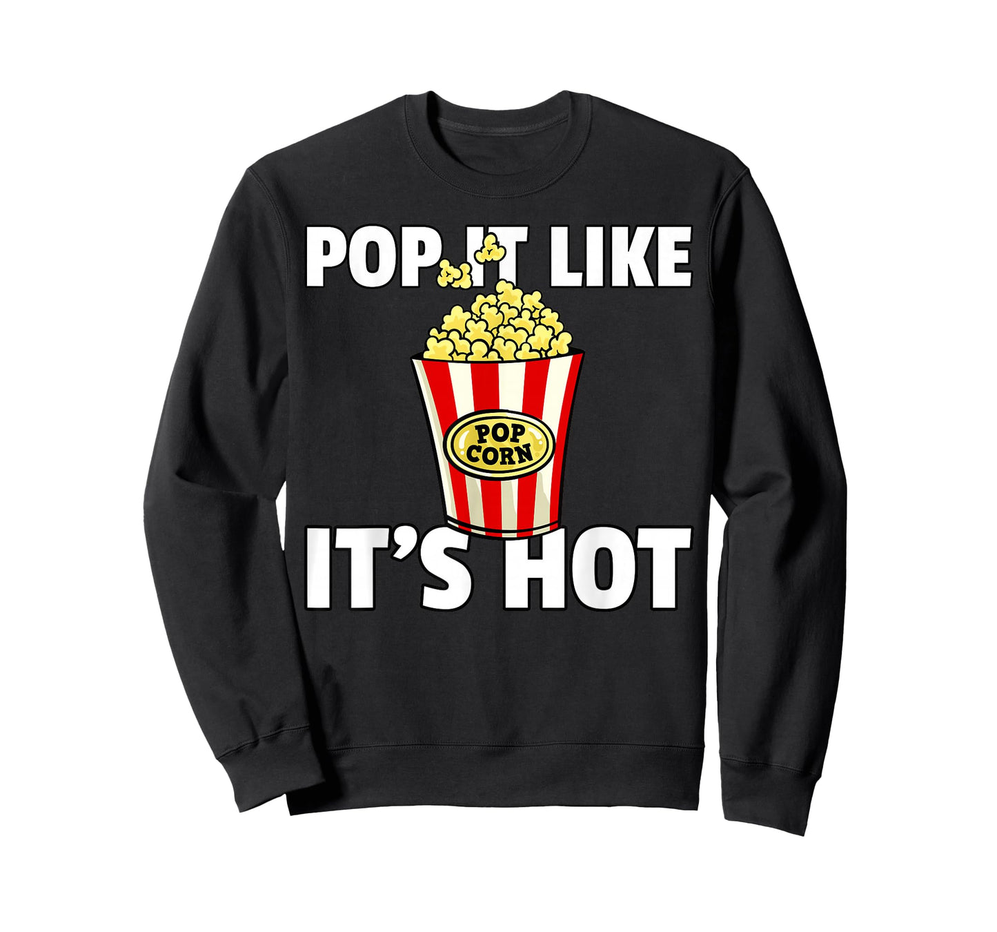 Pop It Like It's Hot Popcorn Cinema Movie Snack T-Shirt