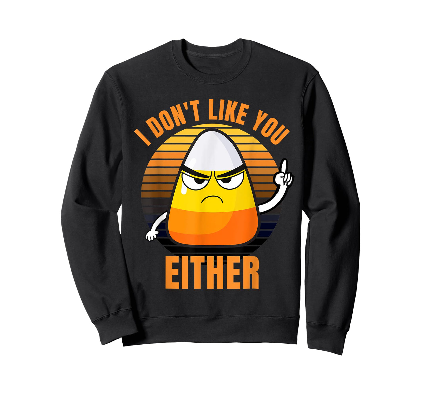 I Don't Like You Either Funny Candy Corn Halloween T-Shirt
