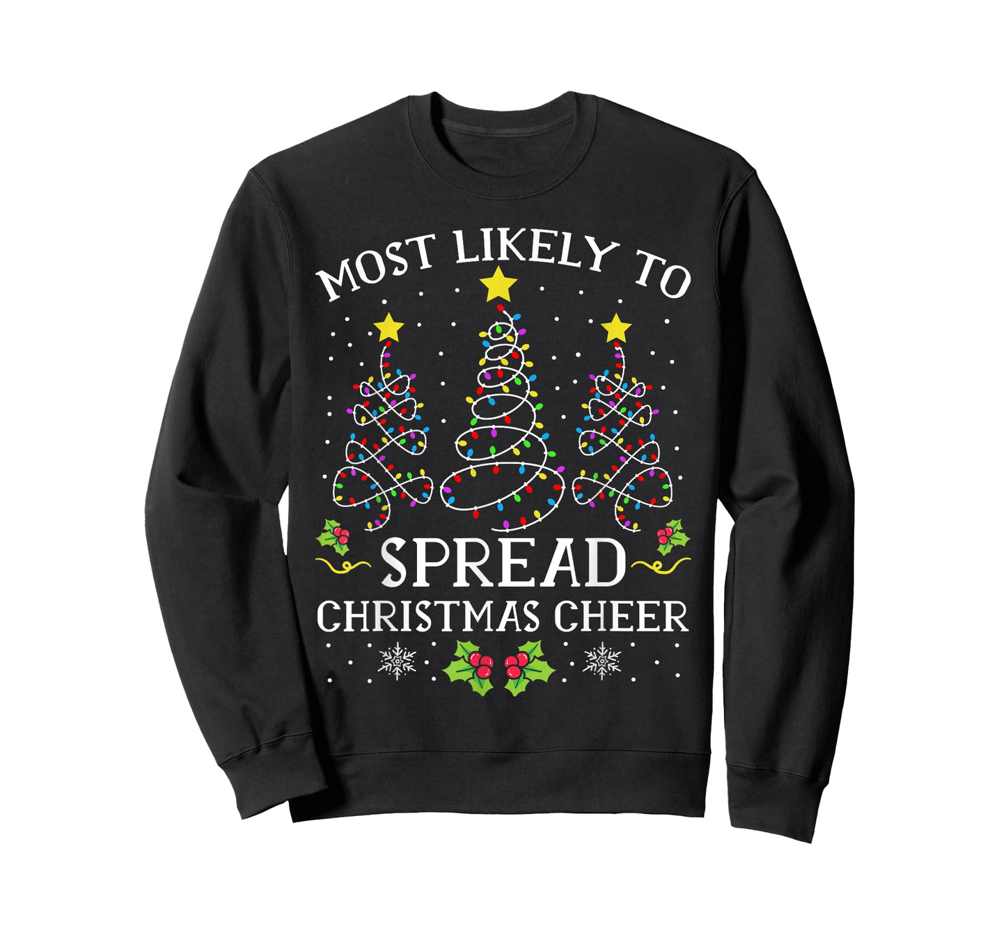 Most Likely Spread Christmas Cheer Xmas Family Matching Kids T-Shirt