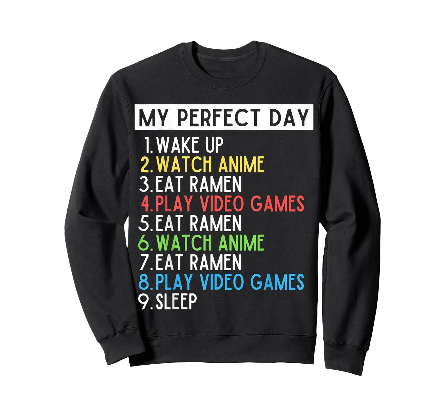 Perfect Day Anime Gaming Ramen Lover Funny Eat Sleep Repeat T-Shirt