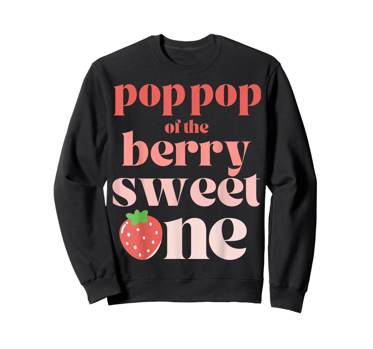 Pop Pop of the Berry Sweet One Strawberry T-Shirt