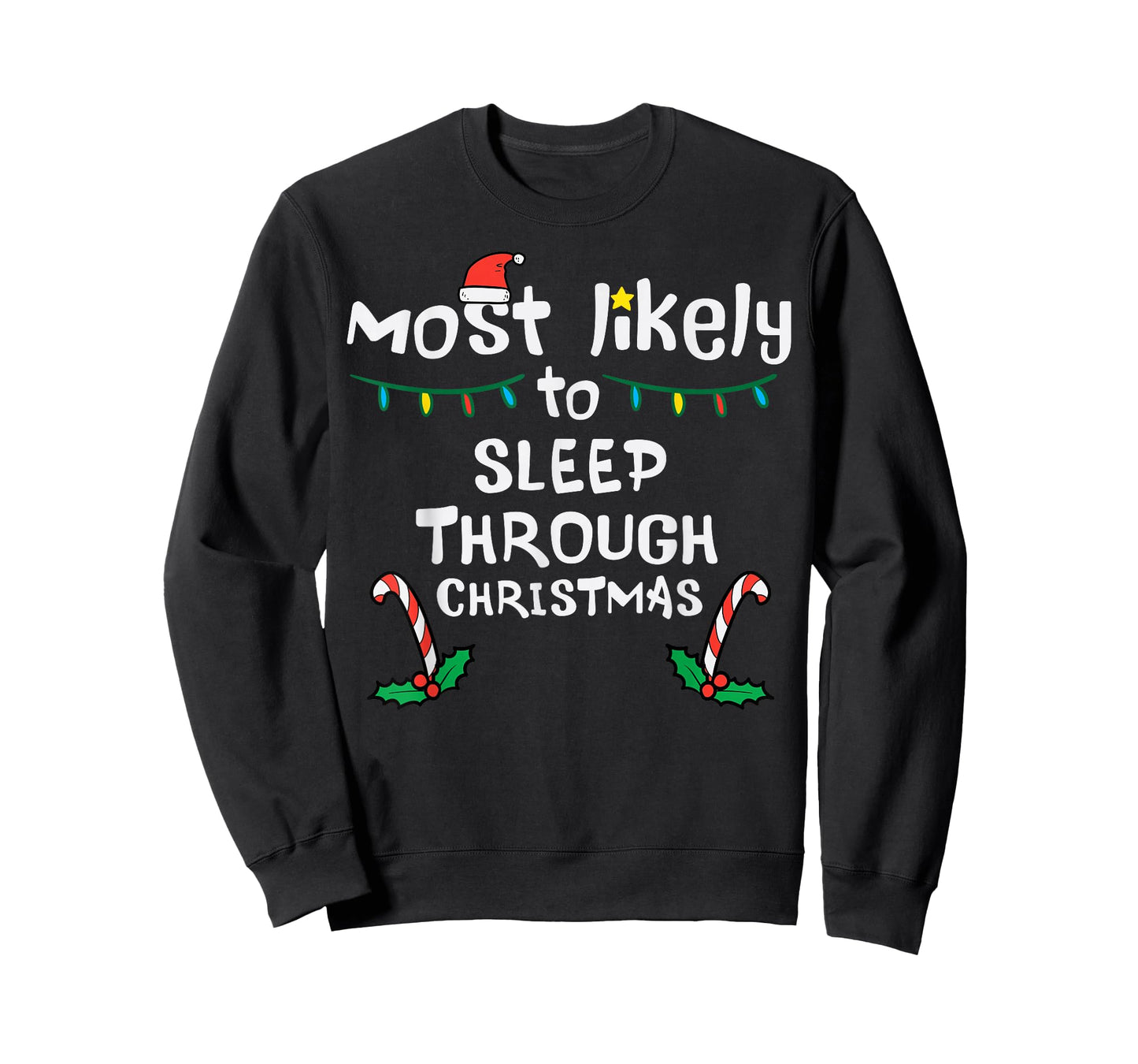Most Likely Sleep Through Christmas Xmas Family Matching T-Shirt