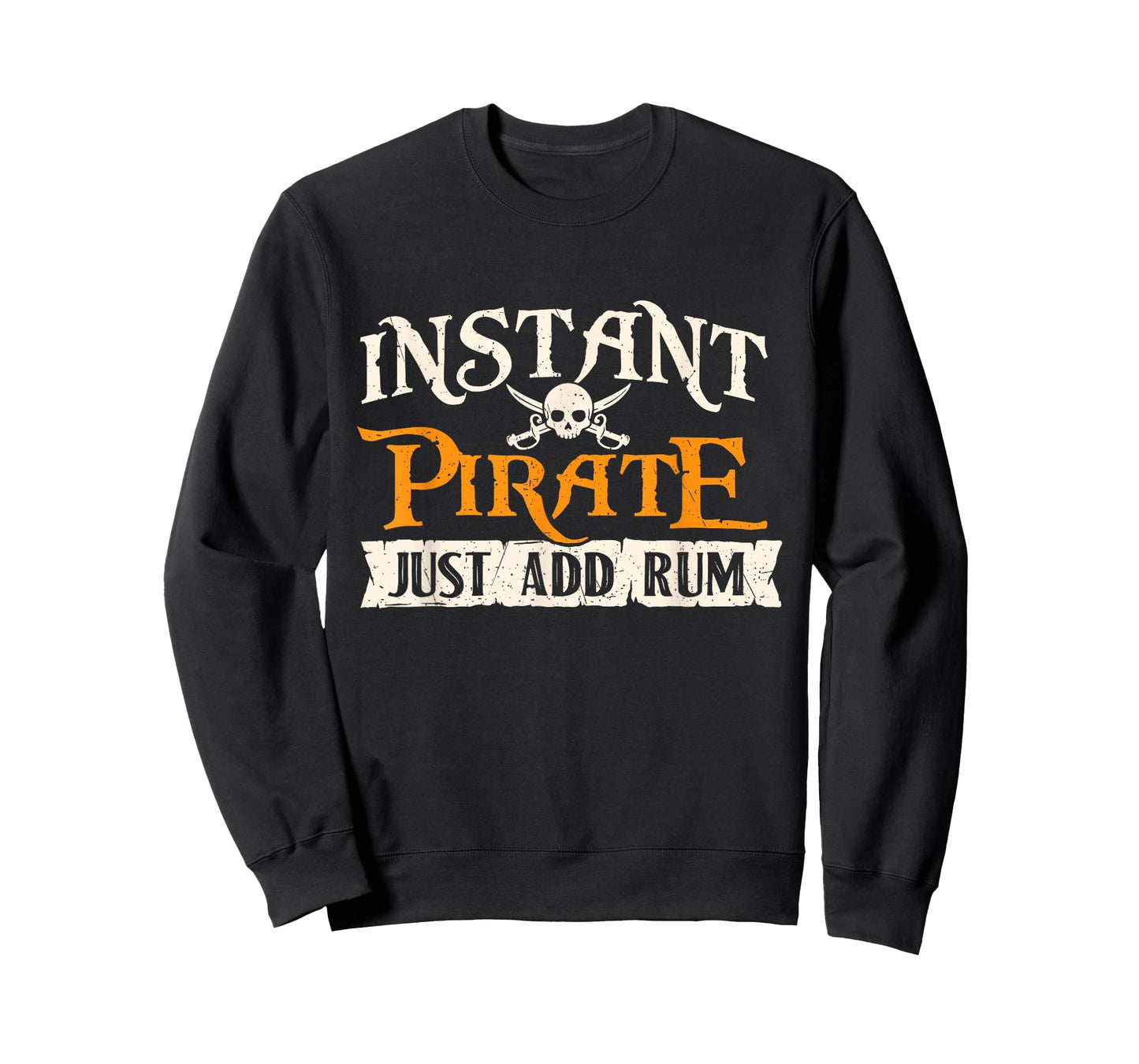 Instant Pirate Just Add Rum - Buccaneer Freebooter T-Shirt