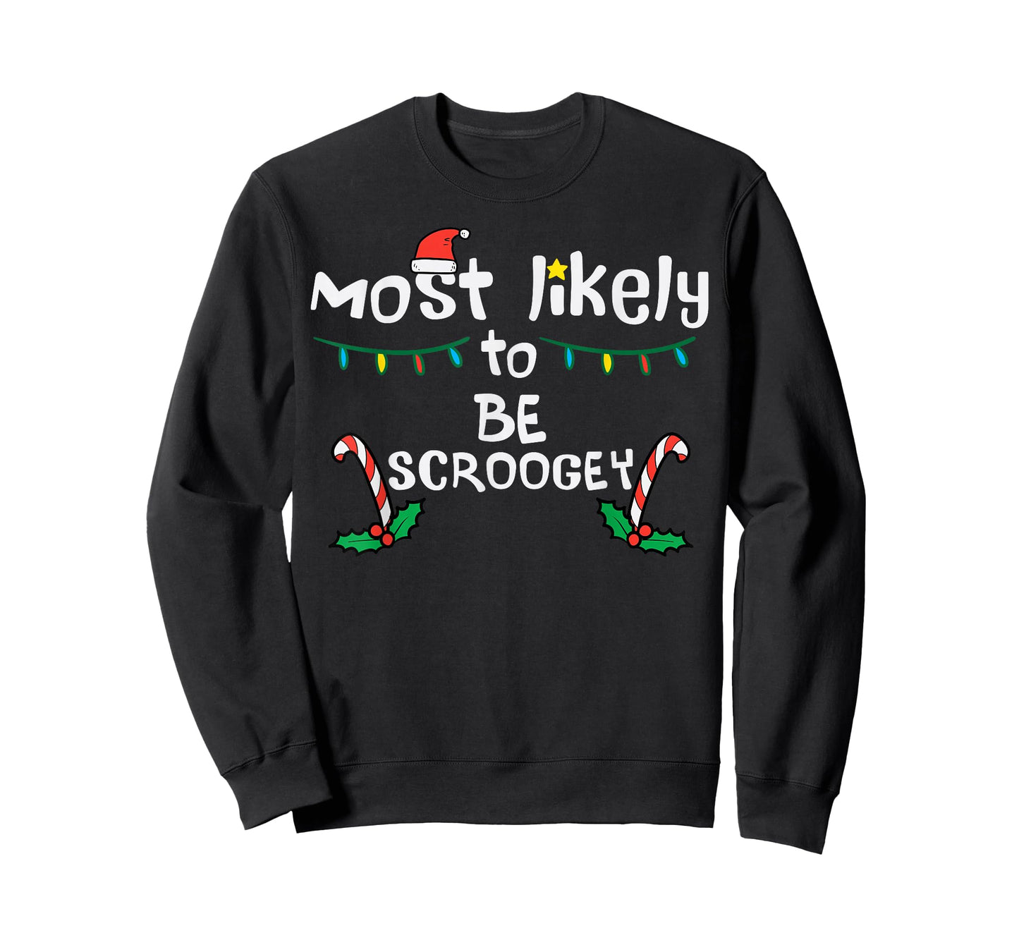 Christmas Most Like Be Scroogey Funny Xmas Family Matching T-Shirt