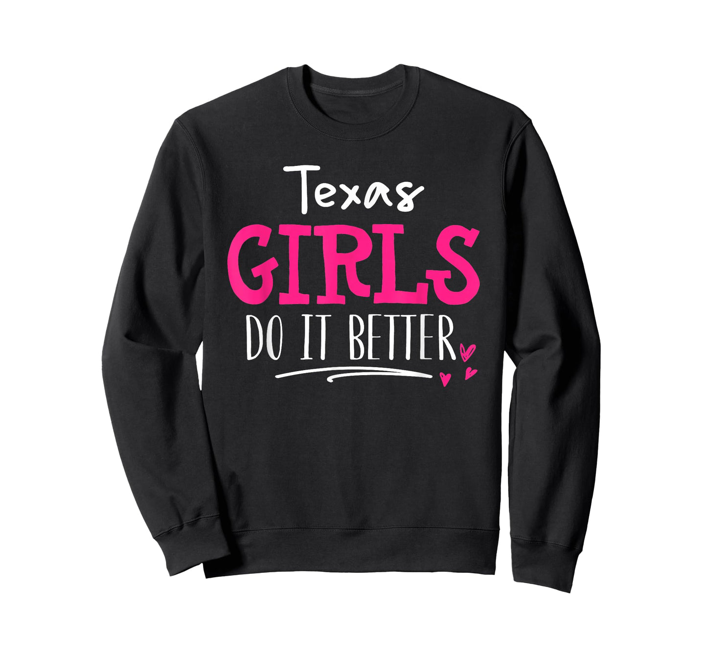 Texas Girls T-Shirt - We Do It Better! T-Shirt