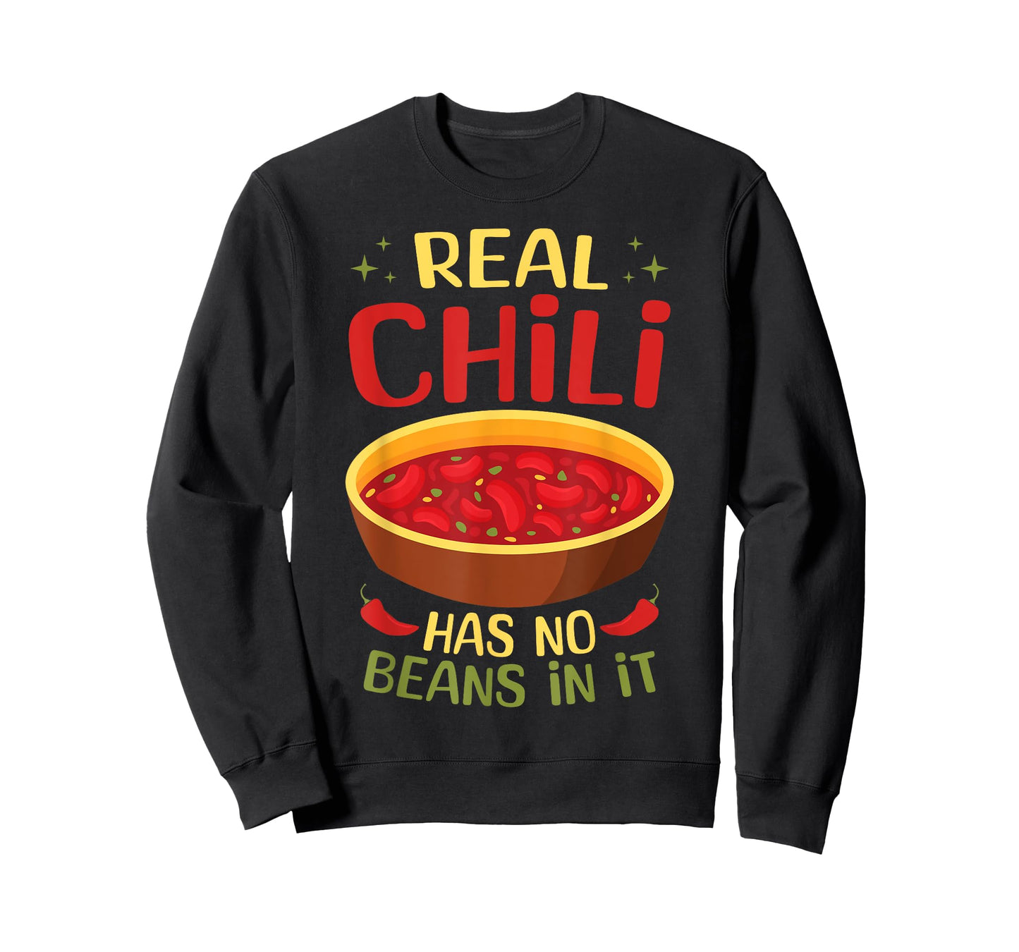 Real Chili Has No Beans In It Bold Statement Authentic Chili T-Shirt