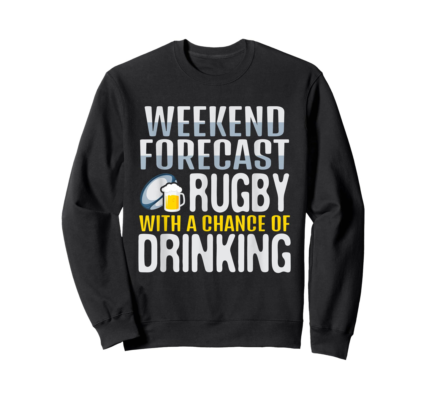 Weekend Forecast Rugby With A Chance Of Drinking T-Shirt