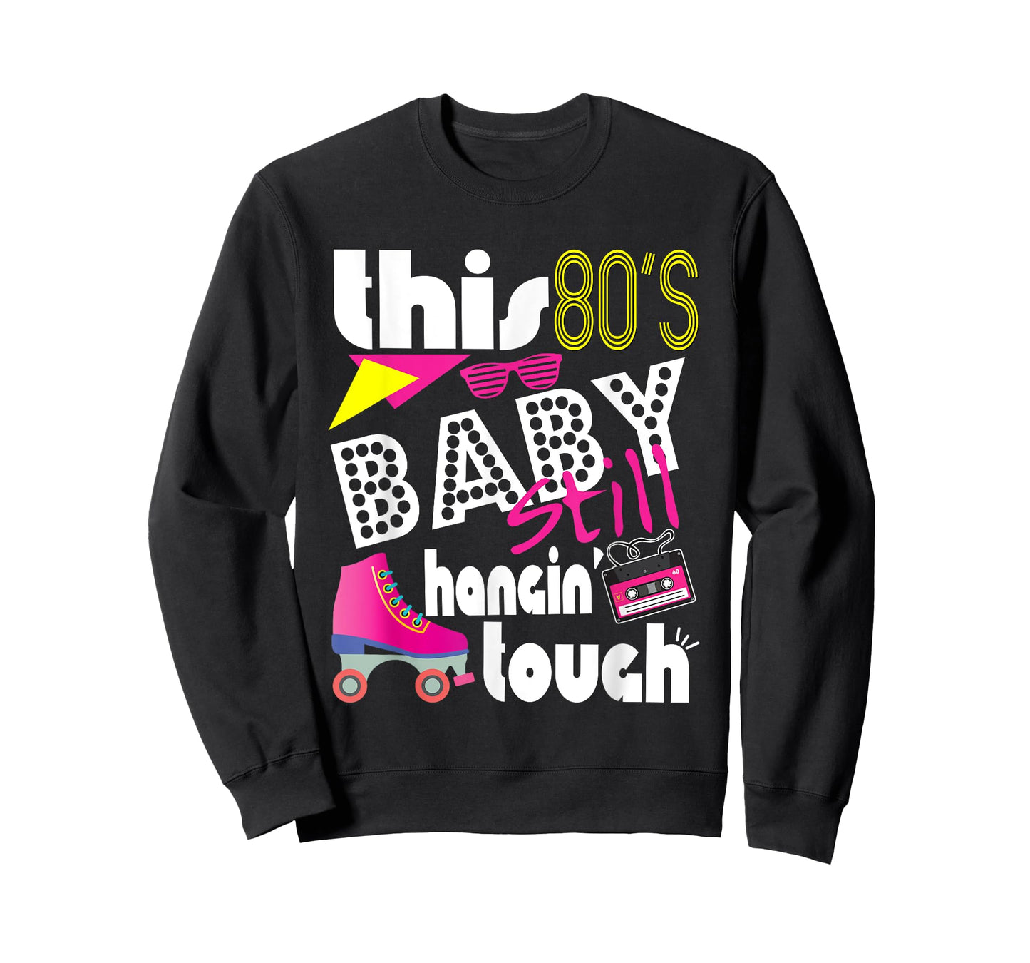 This 80's Baby Still Hanging Tough Cute Retro Eighties T-Shirt