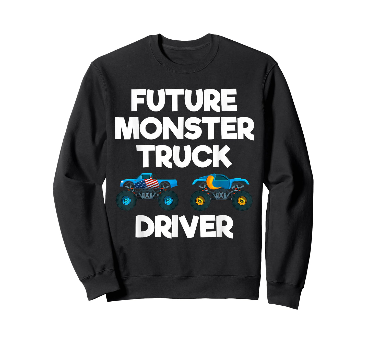 Future Monster Truck Driver Funny Humor Costume Design T-Shirt