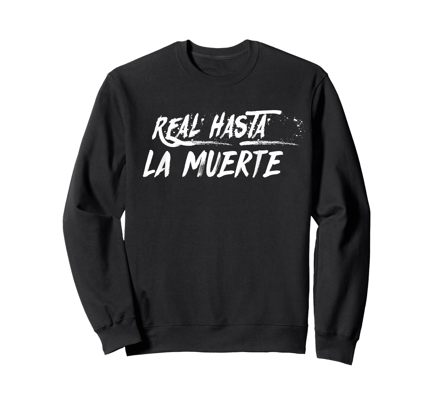 Real Hasta La Muerte T-Shirt