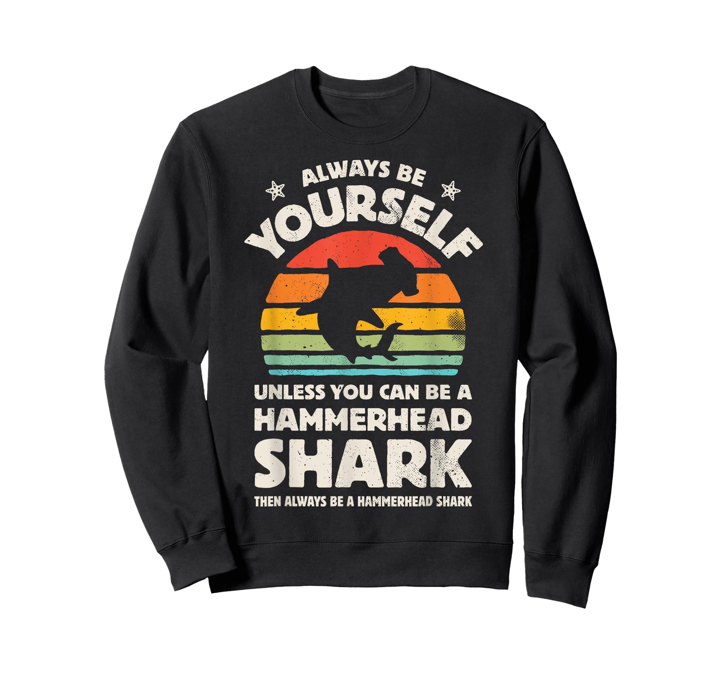 Hammerhead Shark Always Be Yourself Retro Vintage Men Women T-Shirt