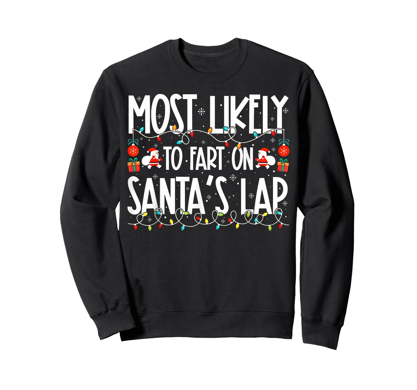 Most Likely to Fart On Santa's Lap Family Christmas T-Shirt