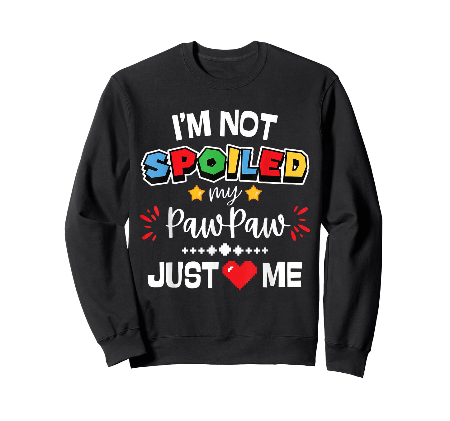 I’m Not Spoiled My Pawpaw Just Loves Me Video Game Team Kids T-Shirt