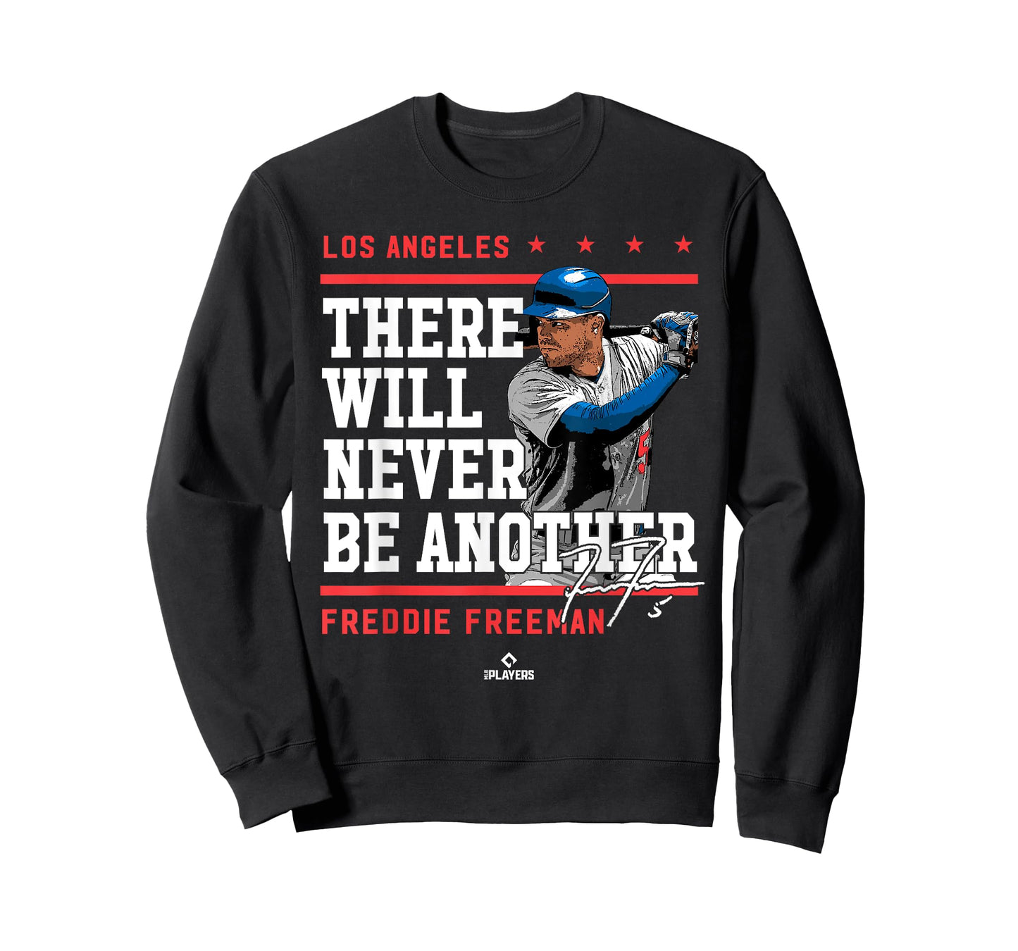Never Be Another Freddie Freeman Los Angeles MLBPA T-Shirt