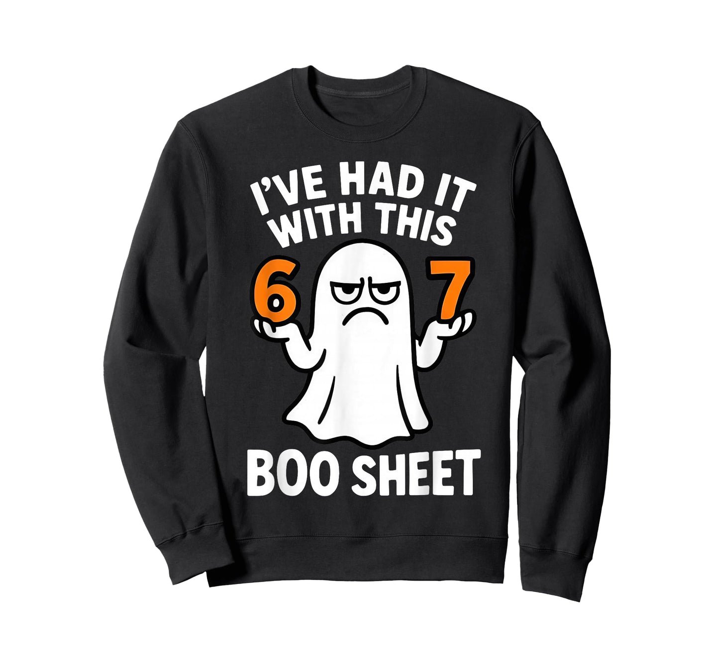 I've Had It with This Boo Sheet 6 7 T-Shirt