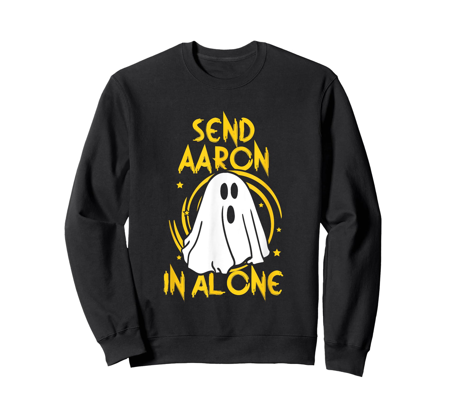 Ghost Hunting - Send Aaron in Alone - Halloween T-Shirt