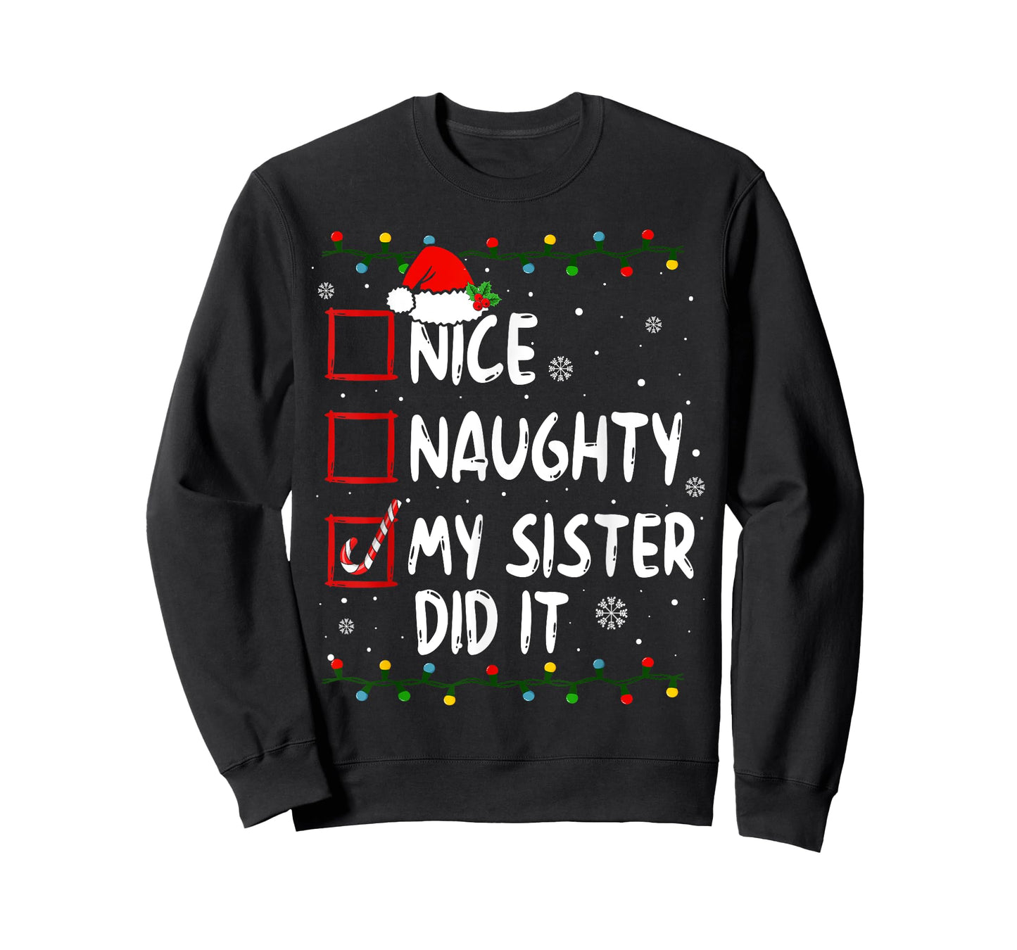 Nice Naughty My Sister Did It Xmas Family Boys Girls T-Shirt