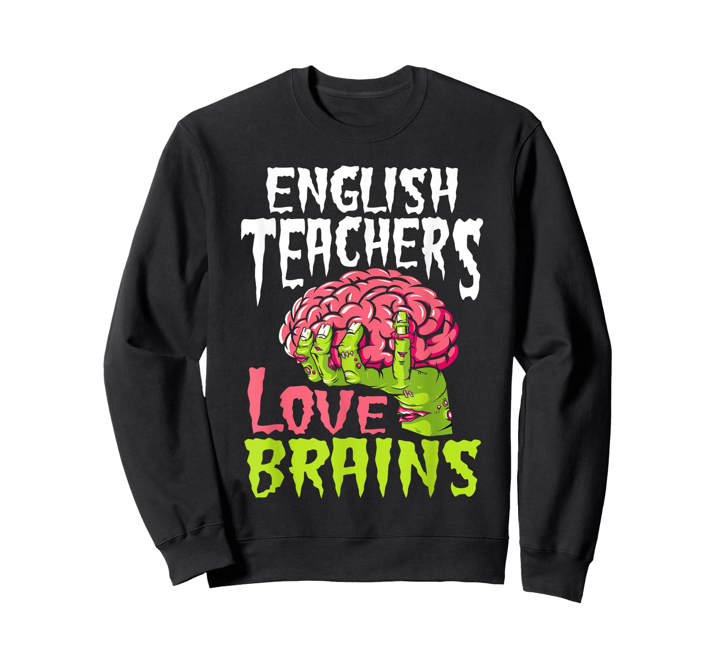English Teachers Love Brains Zombie Teacher School Halloween T-Shirt
