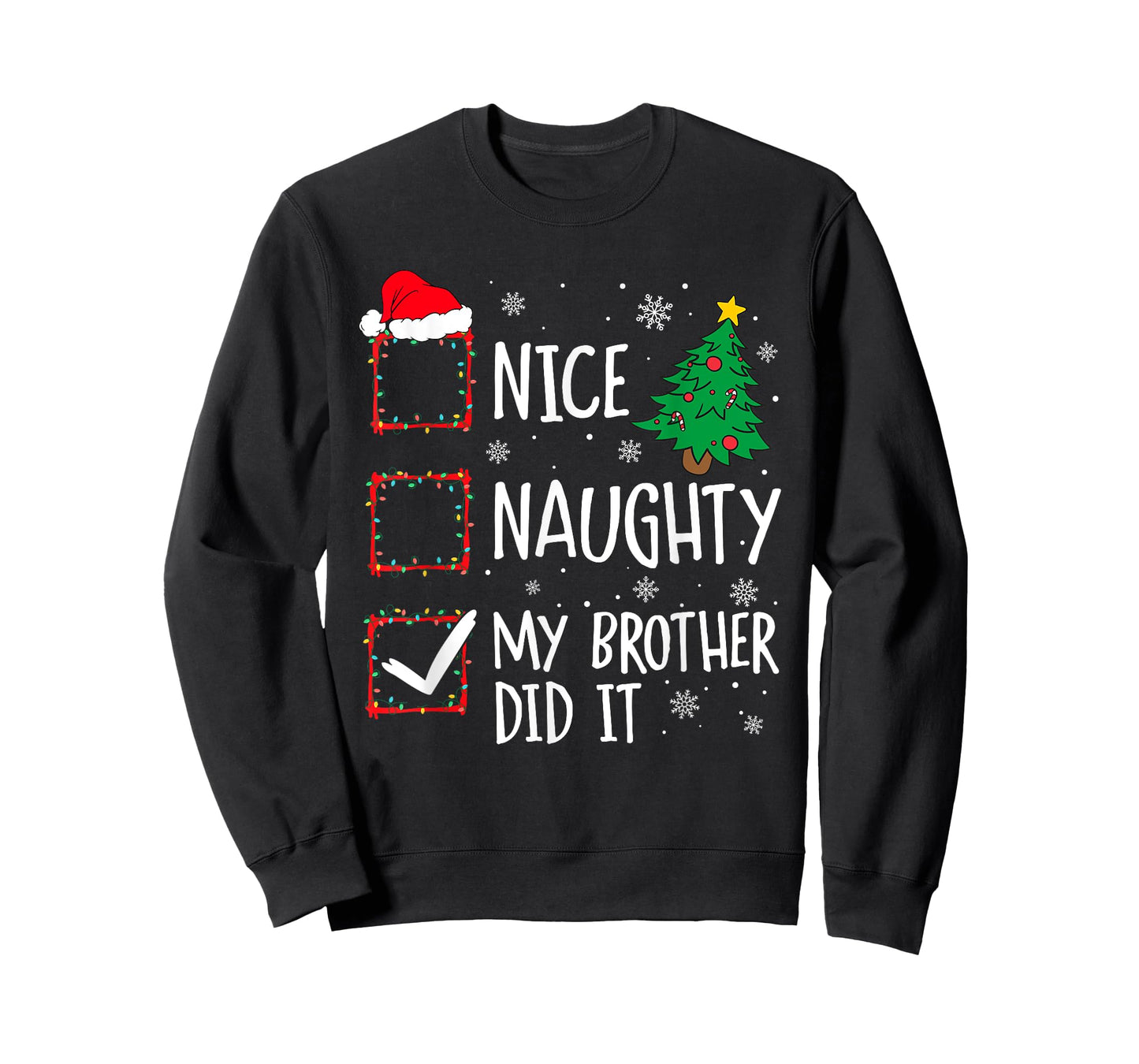 Nice Naughty My Brother Did It Xmas Family Men Women Kid T-Shirt