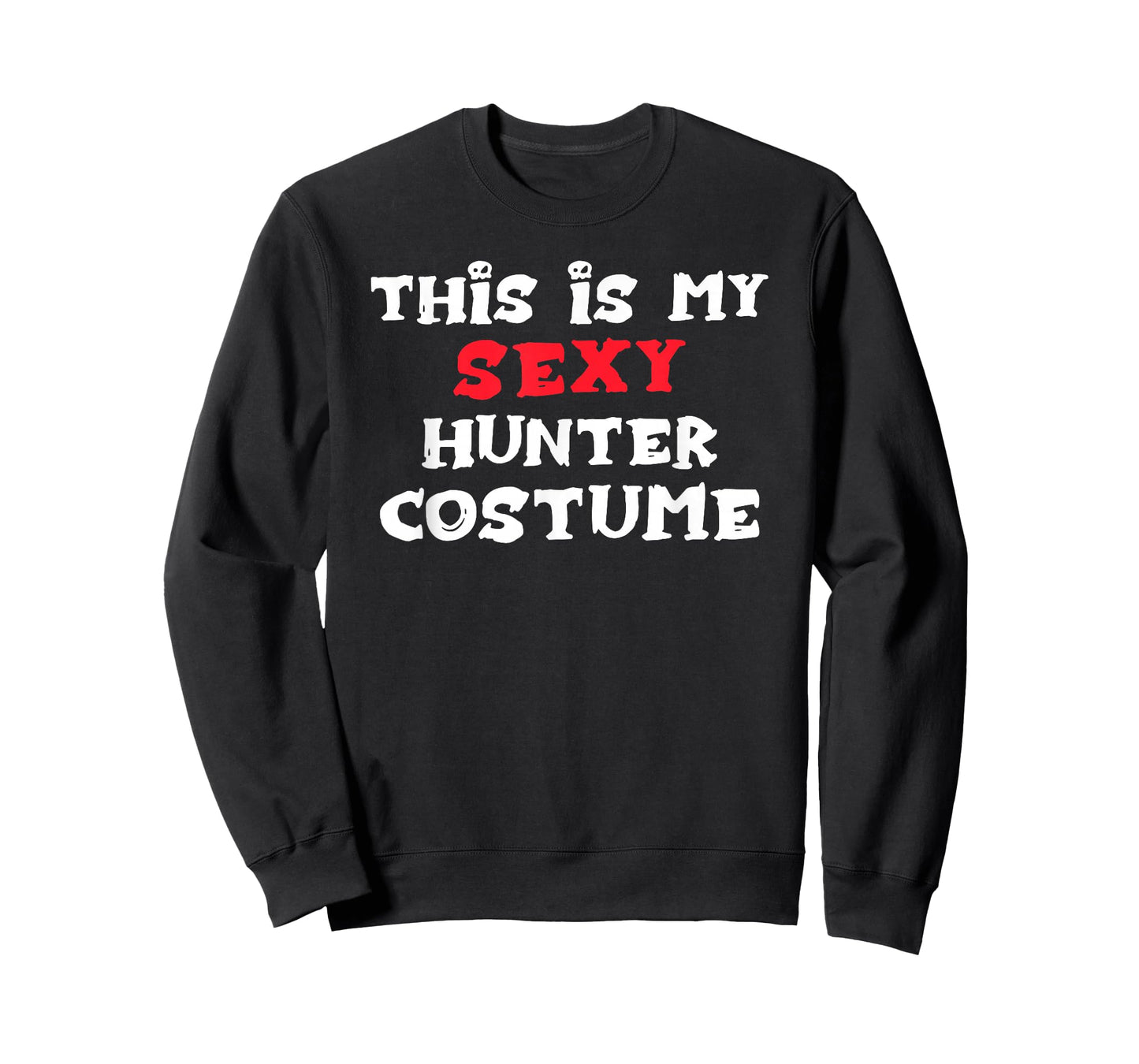 This is My Sexy Hunter Costume Halloween Simple Costume T-Shirt
