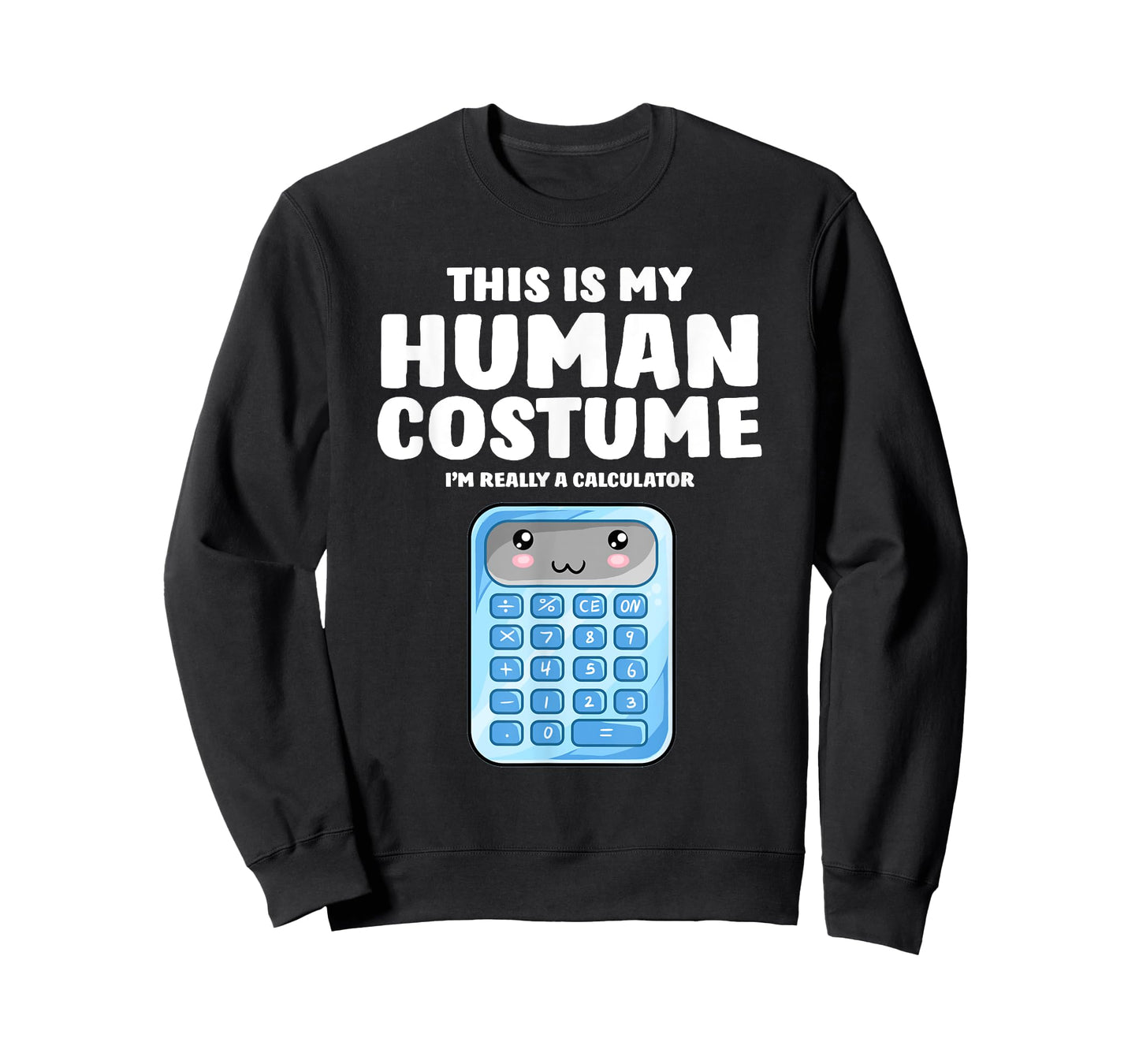 This Is My Human Costume I'm Really A Calculator T-Shirt T-Shirt