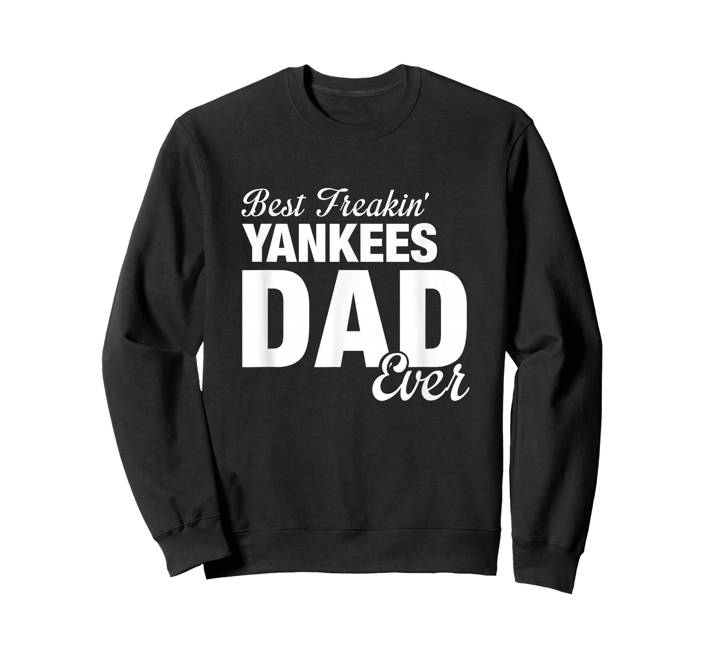 Yankees North Best Freakin' Dad Ever HS T-Shirt