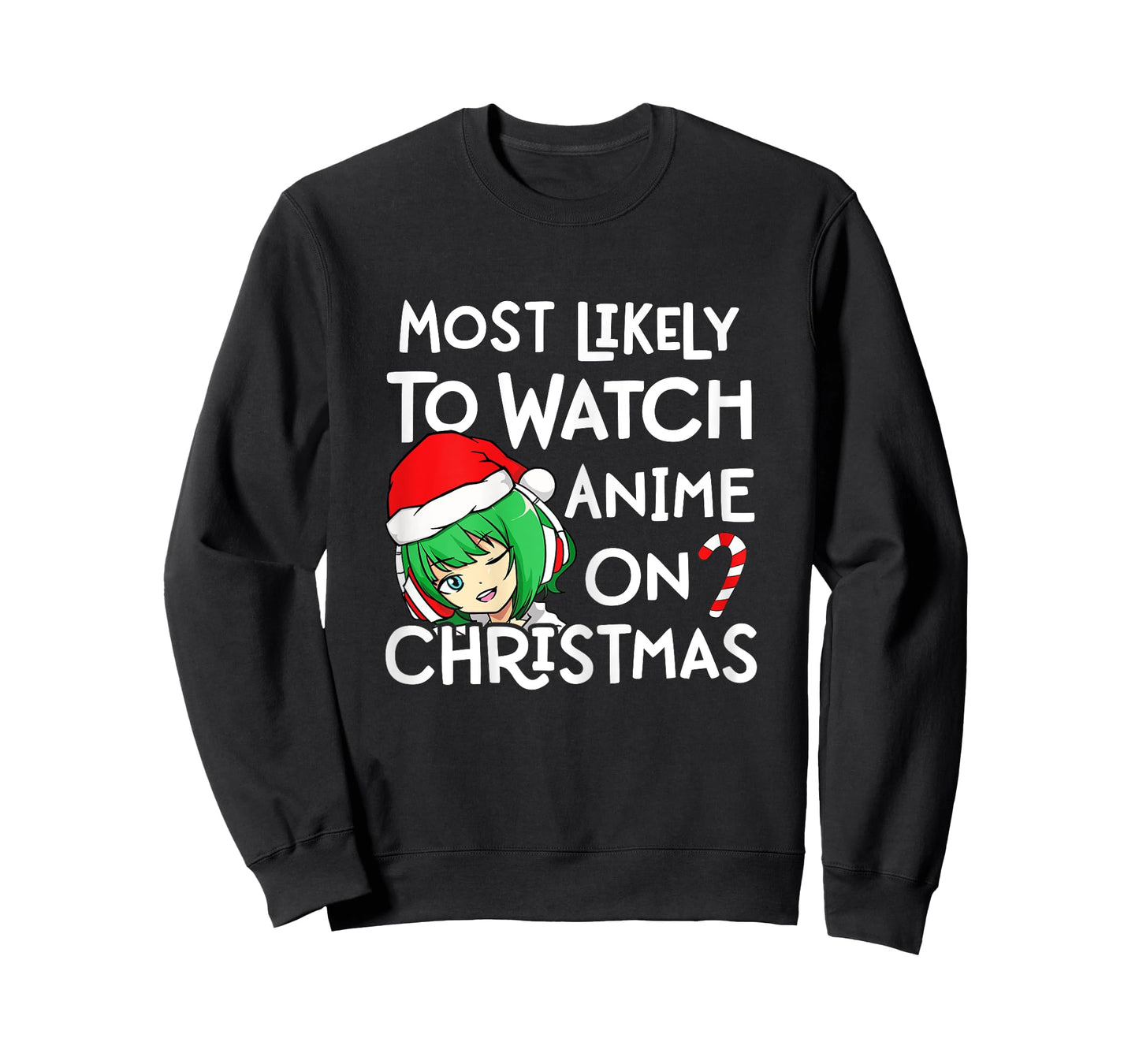 Most Likely To Watch Anime On Christmas Santa Hat Girls T-Shirt