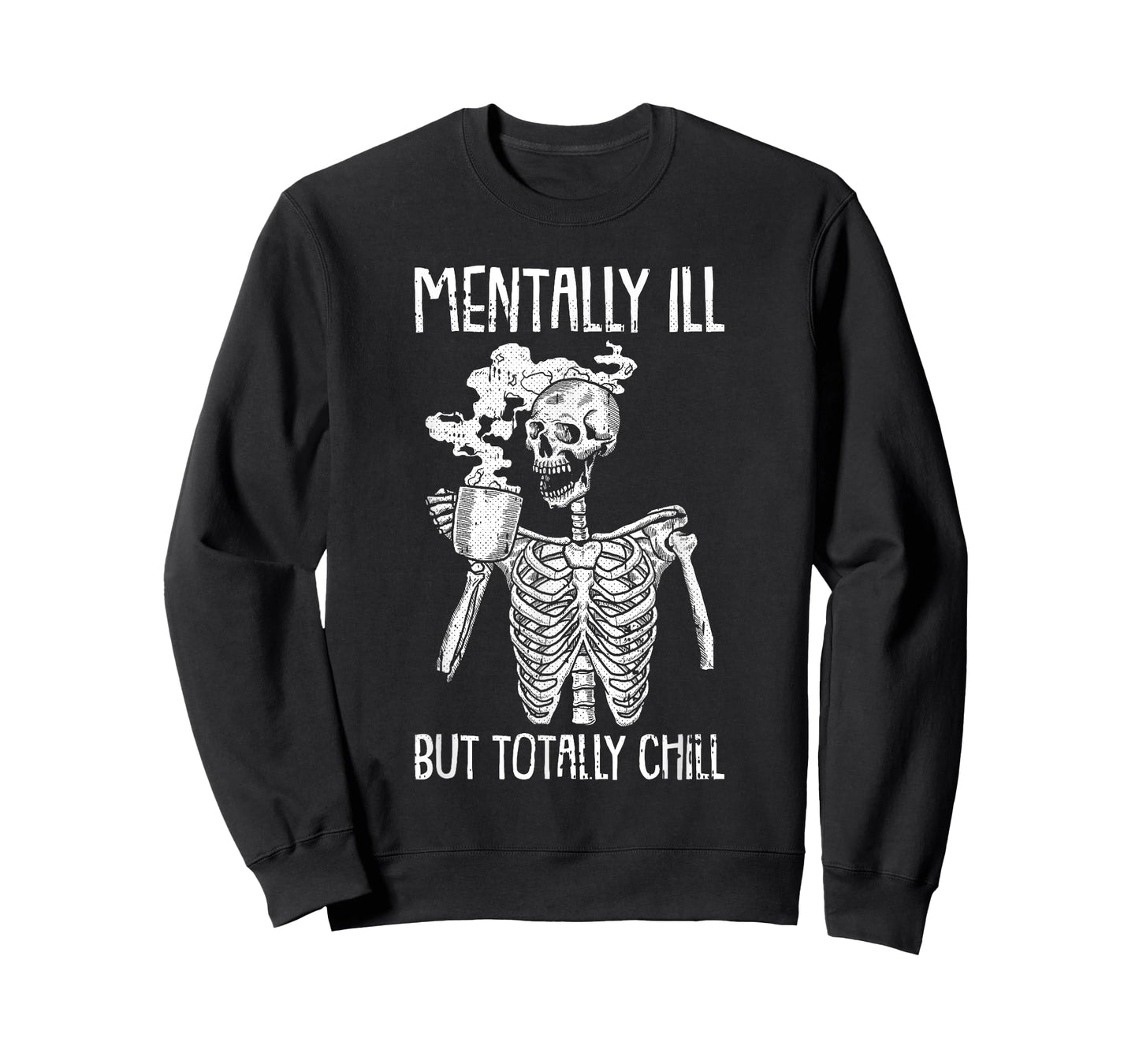 Mentally Ill But Totally Chill Halloween Costume Skeleton Short Sleeve T-Shirt