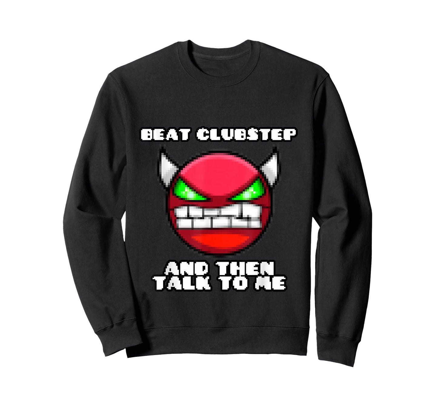 Beat clubstep Then Talk to me,Dash Video Game, Geometry T-Shirt