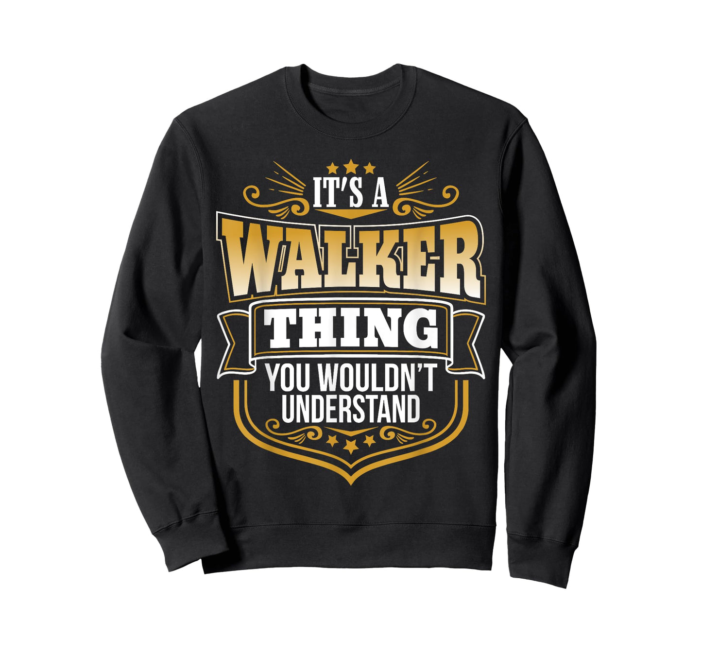 Its a Walker Thing You Wouldnt Understand Funny T-Shirt T-Shirt
