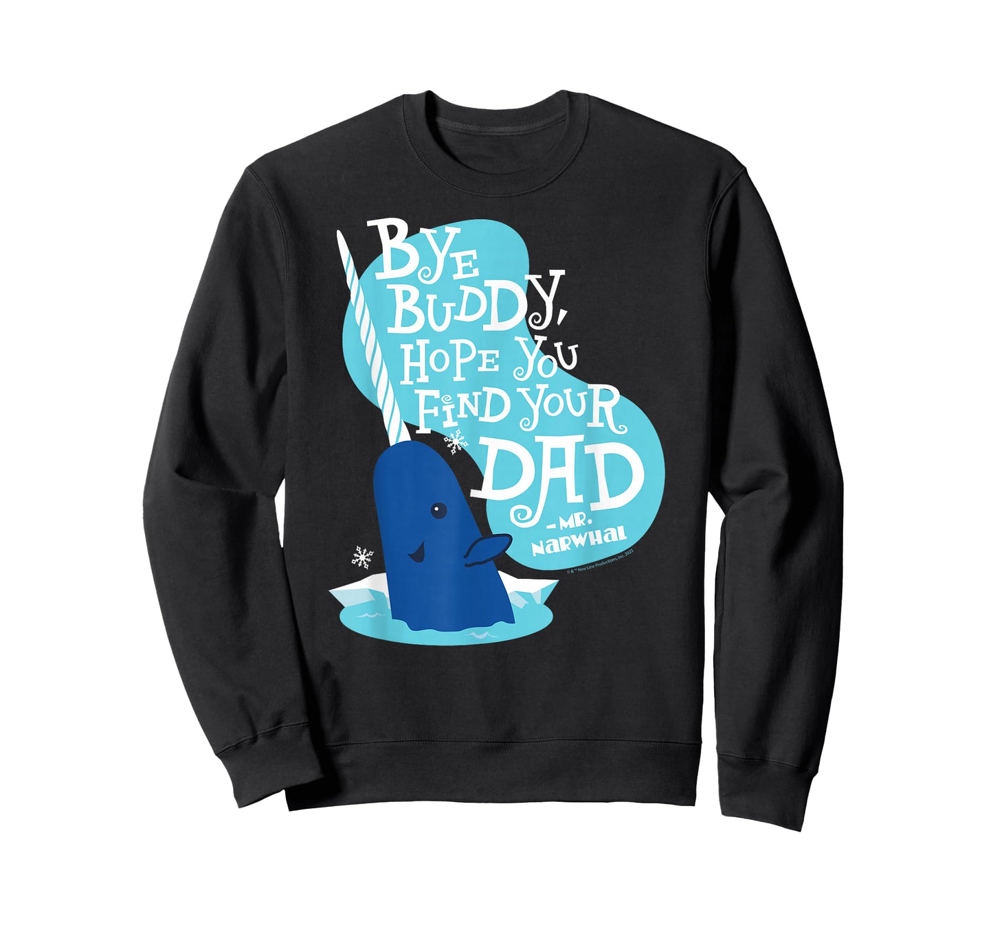 Elf - Narwhale Bye Buddy Hope You Find Your Dad T-Shirt