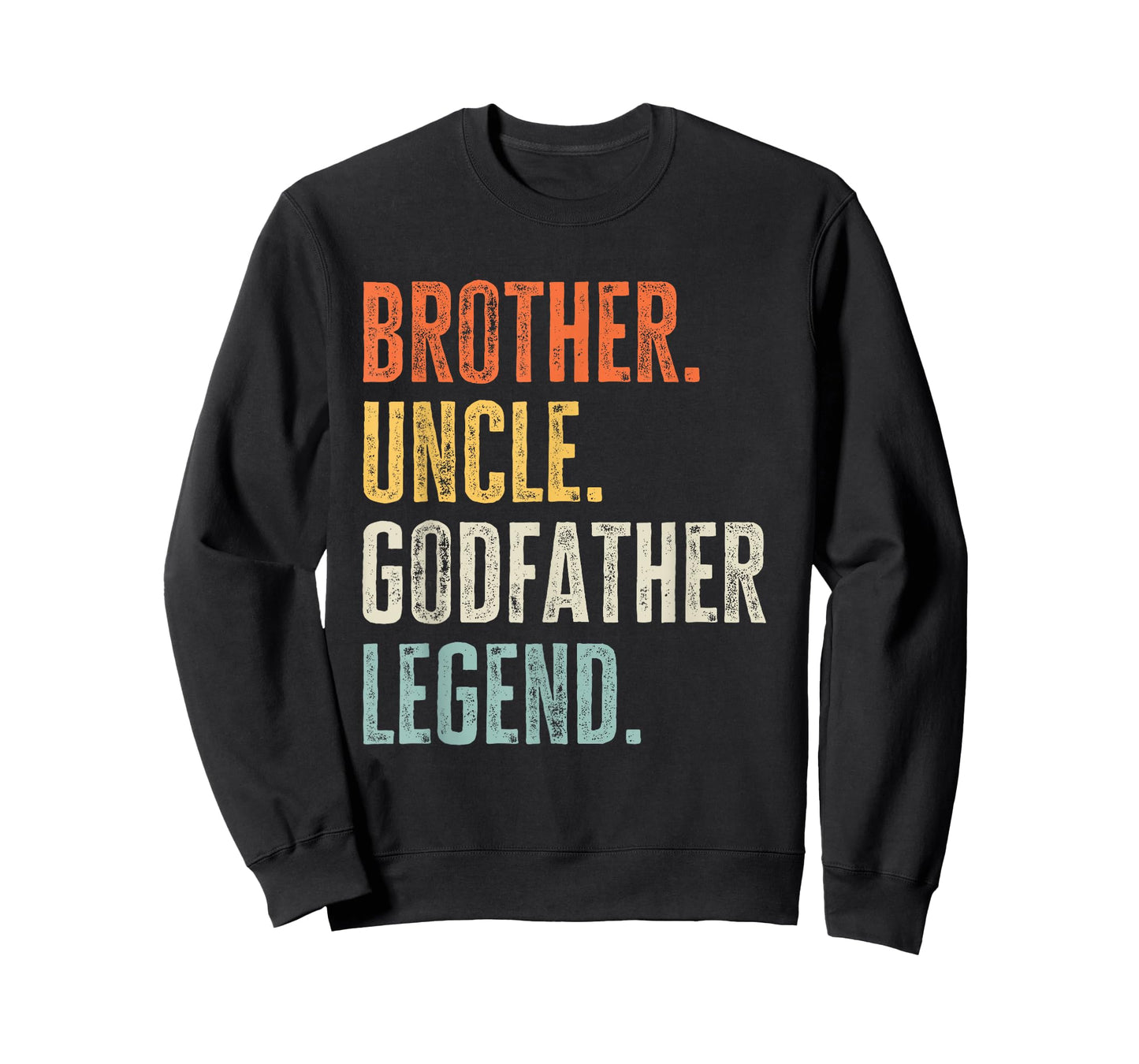 Brother. Uncle. Godfather Legend. Quote Funny Best Uncle T-Shirt