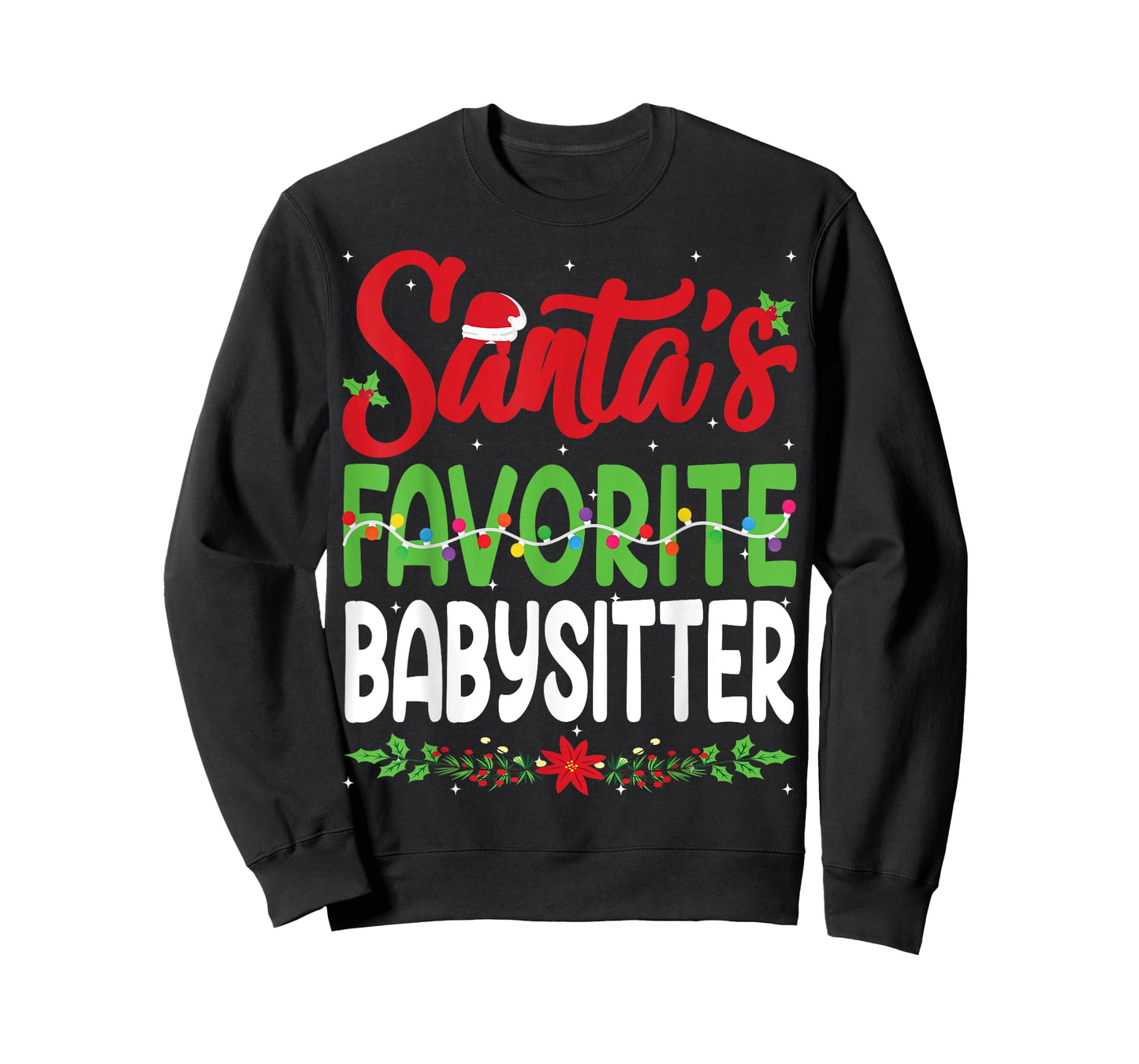 Santa's Favourite Babysitter Christmas Santa Hat Lights T-Shirt