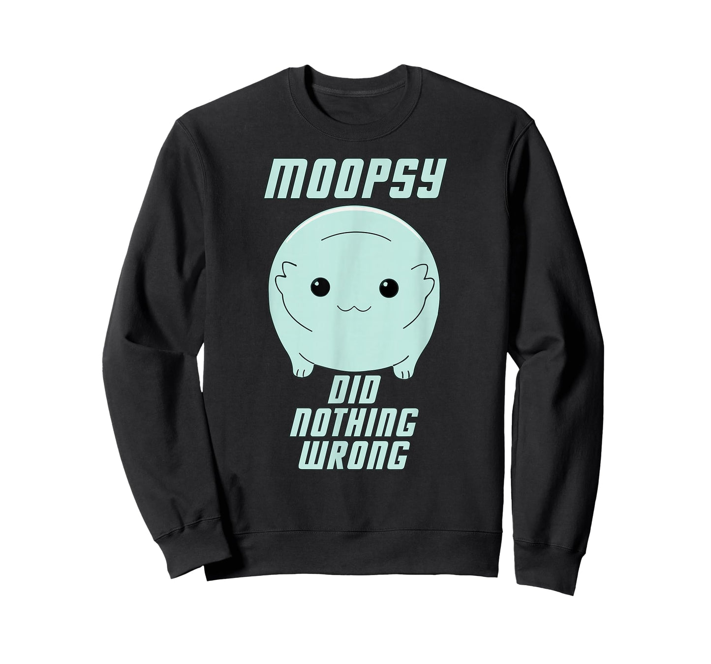 Moopsy Did Nothing Wrong (Light Text) T-Shirt
