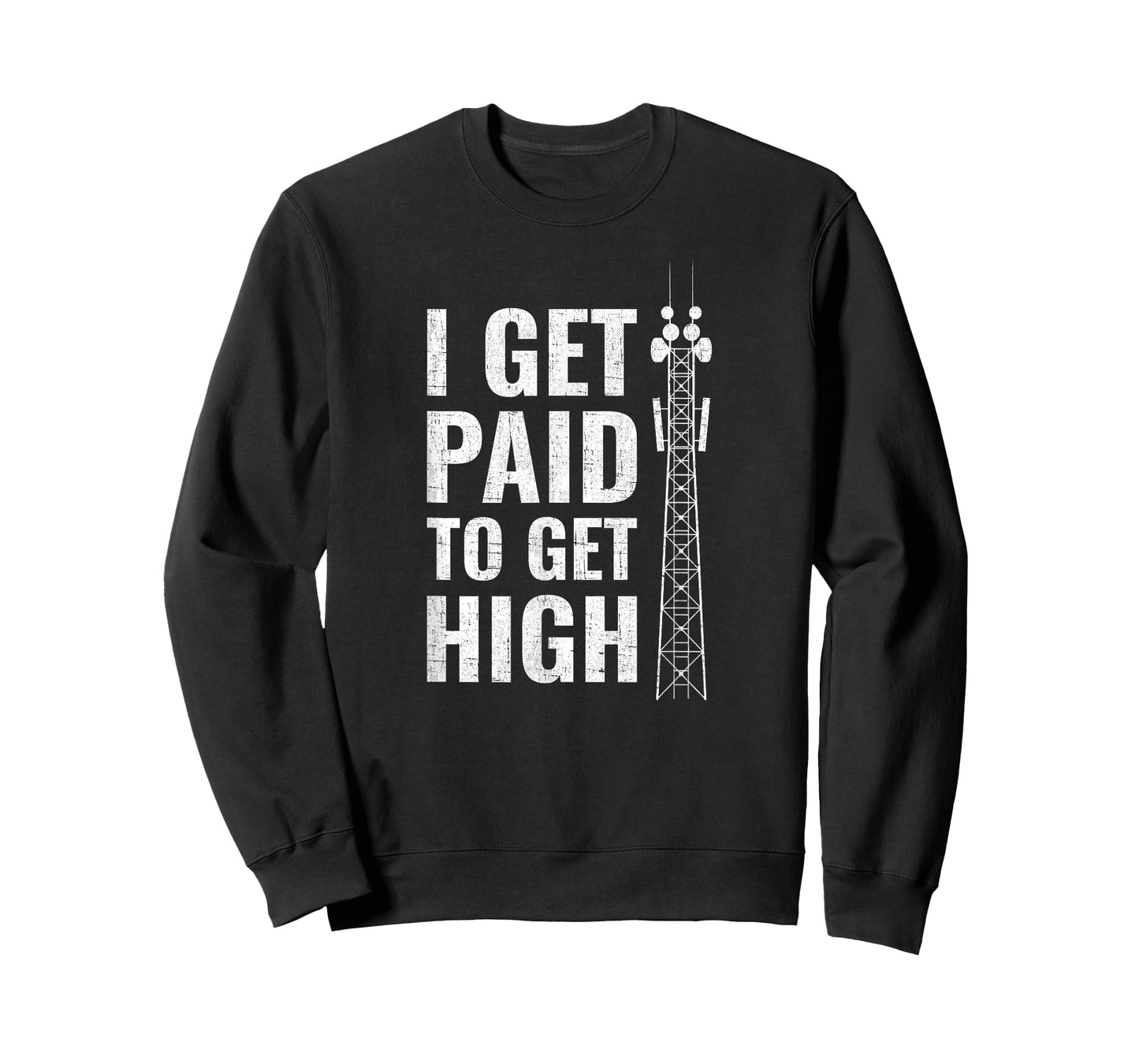 I Get Paid To Get High tower climber T-Shirt