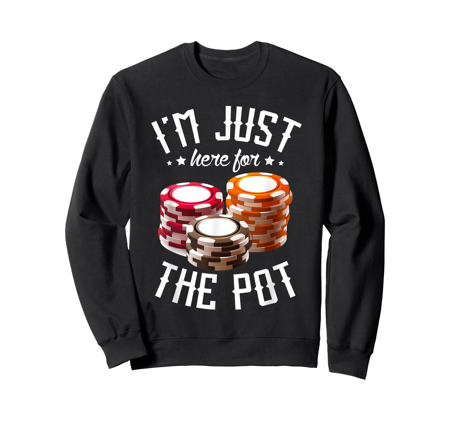 I'm just here for the pot for poker player Casino Poker T-Shirt