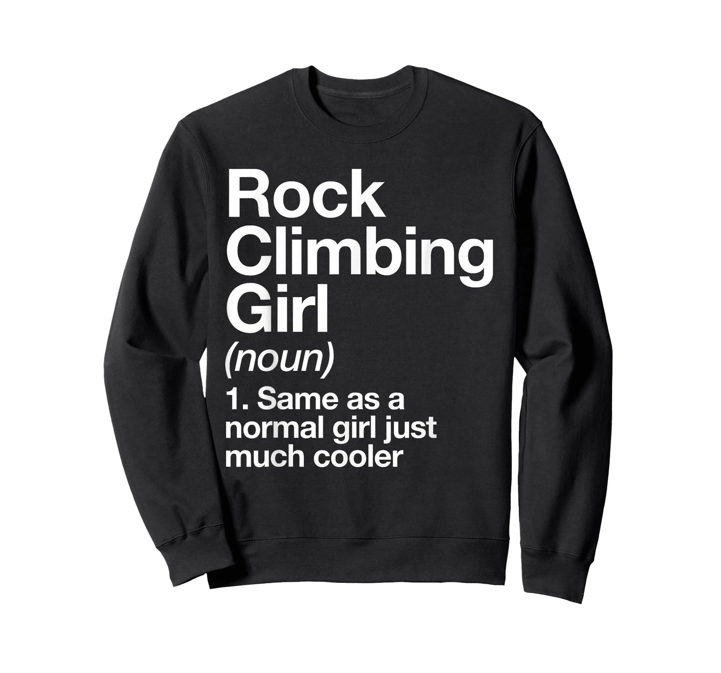 Rock Climbing Girl Definition Funny & Sassy Sports T-Shirt