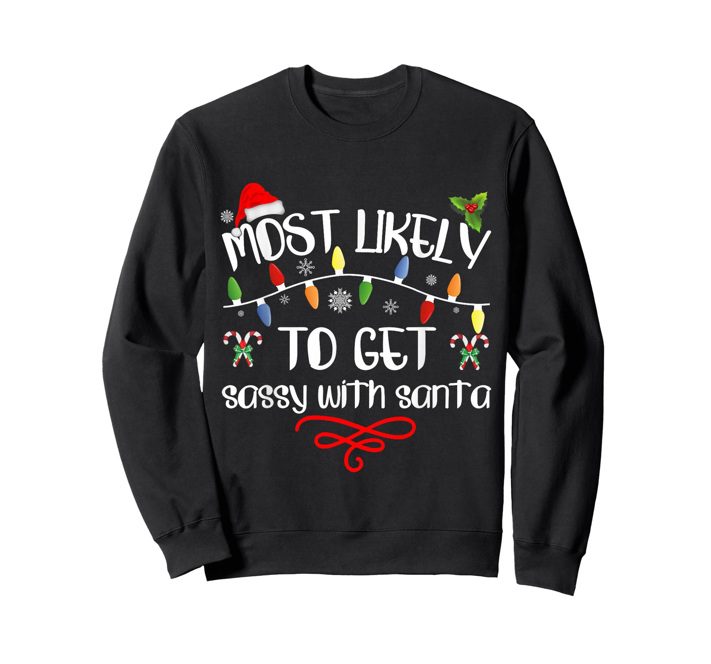 Most Likely To Get Sassy With Santa Funny Family Christmas T-Shirt