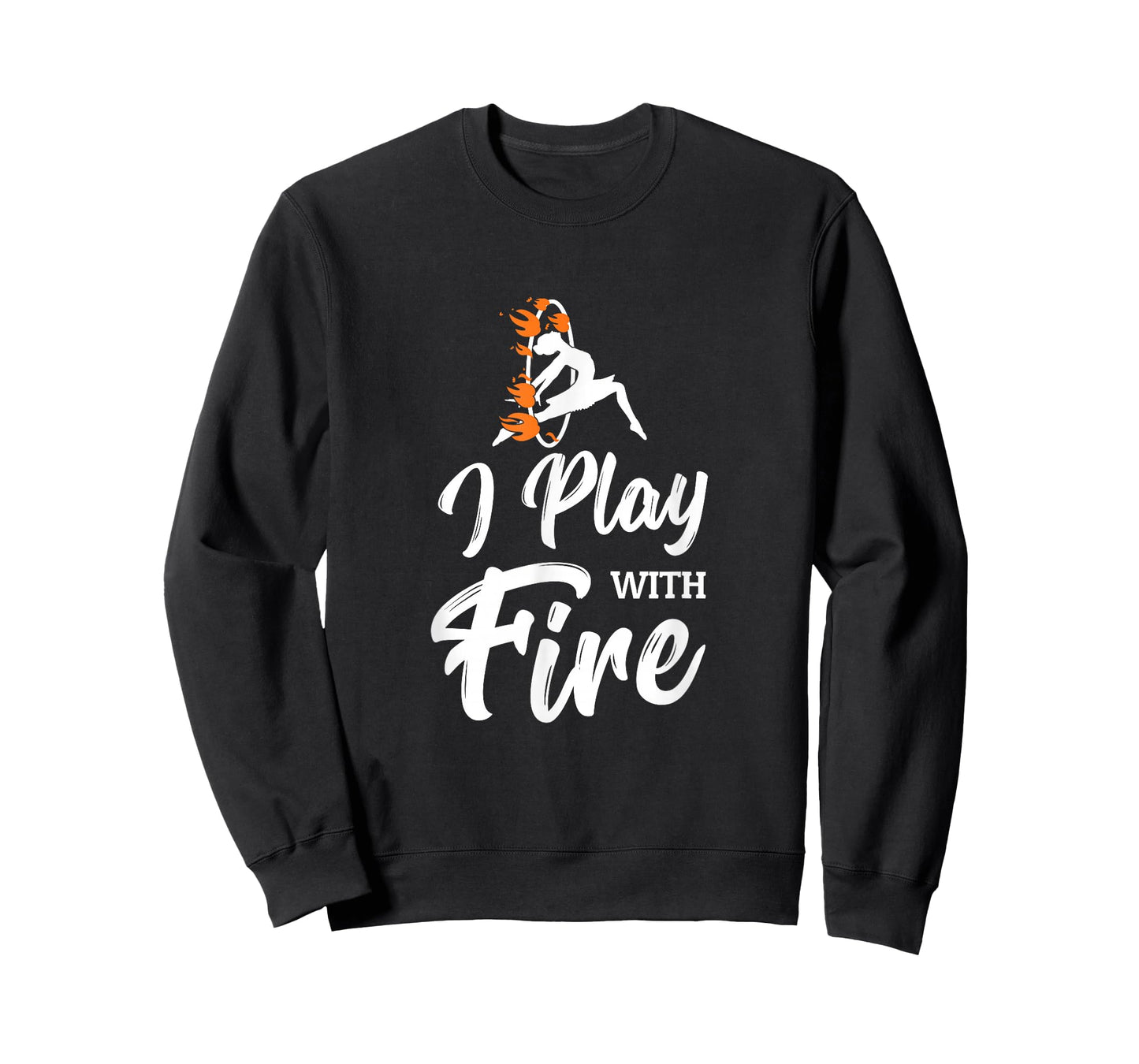 Flow Arts Performer Fire Hoop I Play With Fire T-Shirt